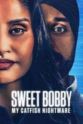 Sweet Bobby: My Catfish Nightmare 