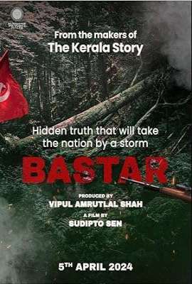 Bastar: The Naxal Story 